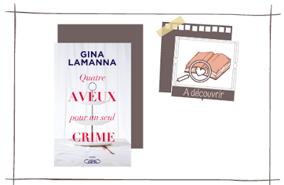 Quatre aveux pour un seul crime de Gina Lamanna