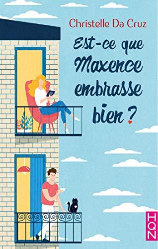 Couverture Est-ce que Maxence embrasse bien ?