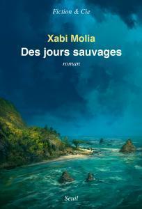 Des jours sauvages, Xabi Molia… rentrée littéraire 2020 !