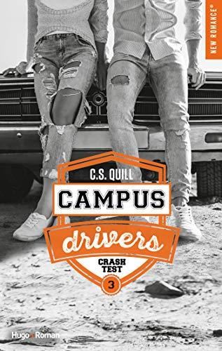 A vos agendas : Découvrez Crash Test, le 3 ème tome de la saga Campus Drivers de CS Quill