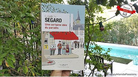 Une certaine idée du paradis - Elisabeth Segard - Calamnn Lévy Territoires Une certaine idée du paradis Elisabeth Segard happybook livres addict avis chronique