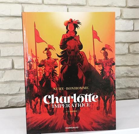 Charlotte impératrice tome 2 – Fabien Nury et Matthieu Bonhomme