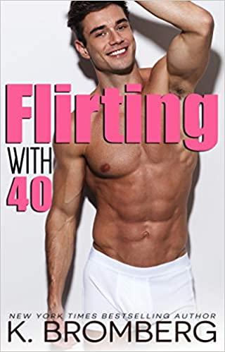Mon avis sur L'excellent Flirting with 40 de K Bromberg