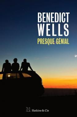 Benedict Wells – Presque génial **