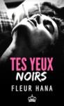Tes yeux noirs – Fleur Hana (nouvelle)