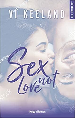 A vos agendas : Découvrez Sex not love de Vi Keeland
