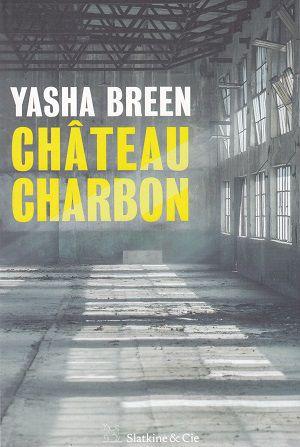 Château Charbon, de Yasha Breen