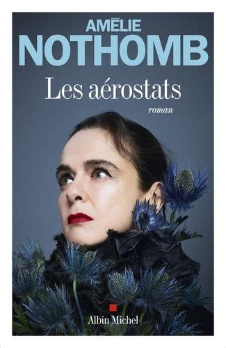 Les aérostats   -  Amélie Nothomb   ♥♥♥♥♥