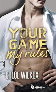 Your Game My Rules de Chloé Wilkox