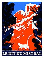Le Dit du Mistral Le Dit du Mistral