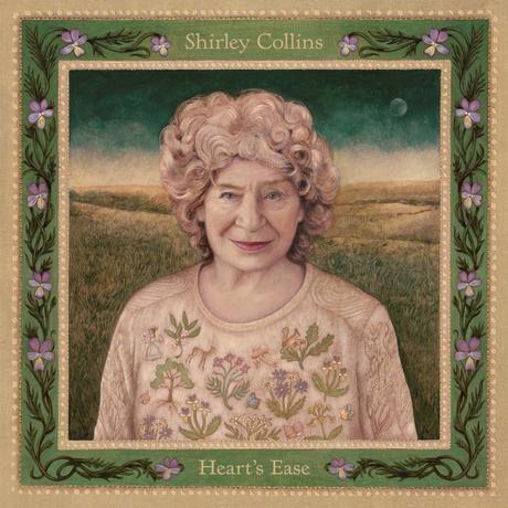 Shirley Collins ‘ Heart’s Ease