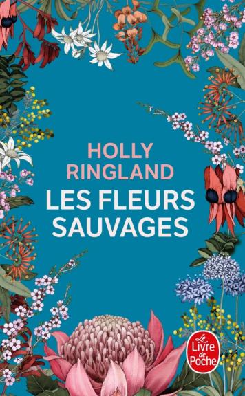 Holly Ringland – Les Fleurs sauvages ***