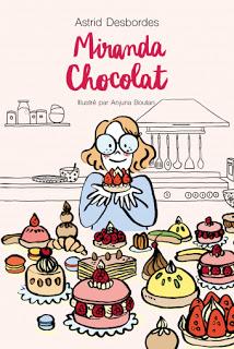 Miranda chocolat d'Astrid Desbordes illustré par Anjuna Boutan