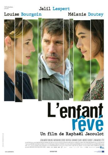 CINEMA : « L’enfant rêvé » de Raphaël Jacoulot CINEMA : « L’enfant rêvé » de Raphaël Jacoulot