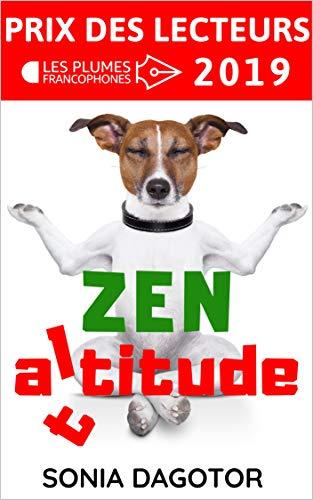 Zen altitude, un roman de Sonia Dagotor