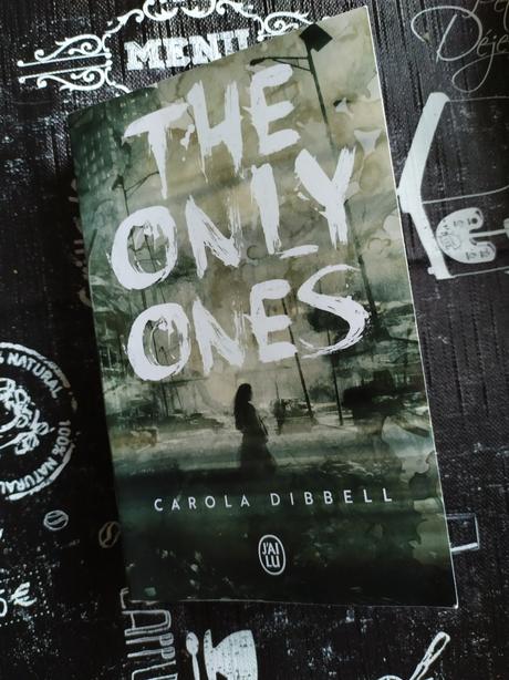 The only ones Carola Dibbell aux éditions J’ai Lu