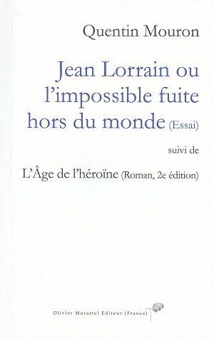 Jean Lorrain ou l'impossible fuite hors du monde, de Quentin Mouron