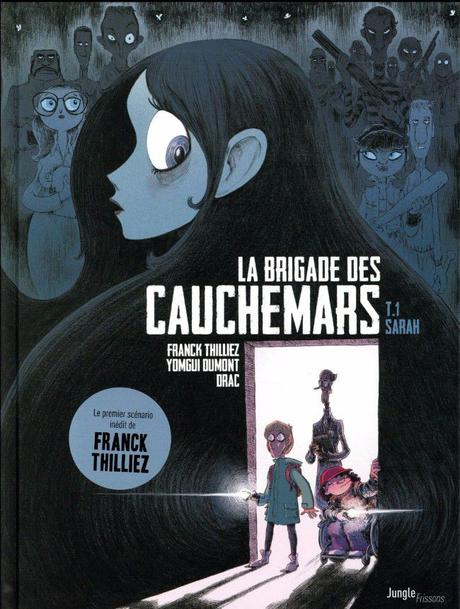 La Brigade des Cauchemars - T1. Franck THILLIEZ, Yomgui DUMONT et Drac – 2017 (BD)