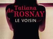 voisin, Tatiana Rosnay
