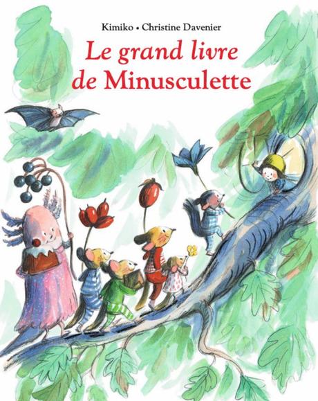 Le grand livre de Minusculette - Kimiko et Christine Davenier