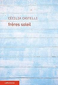 Frères soleil, Cécilia Castelli