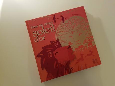 Sous un grand soleil d'or de Claude Allouch - Illustré par Ian Cunliffe
