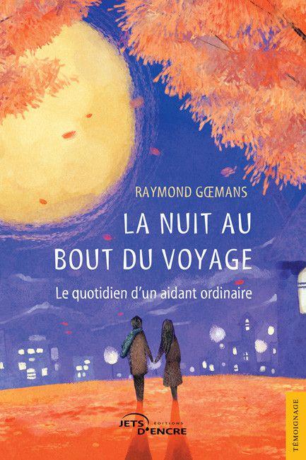 La nuit au bout du voyage - de Raymond GOEMANS
