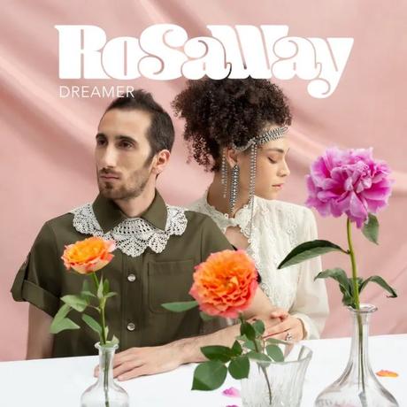 RoSaWay, nouvel EP Dreamer !
