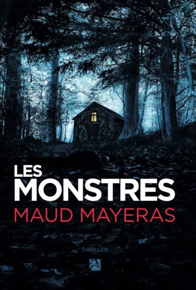 Chronique : Les Monstres - Maud Mayeras (Anne Carrière)