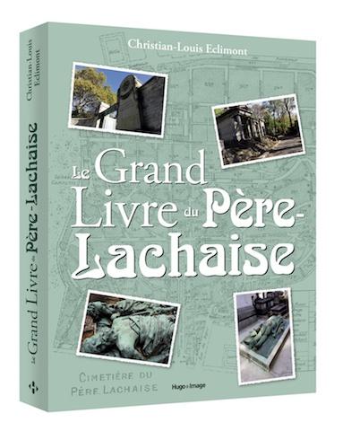 Critique Livre – Le Grand livre du Père Lachaise fait revivre les morts