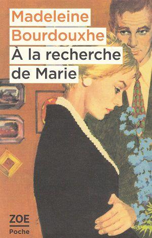 À la recherche de Marie, Madeleine Bourdouxhe