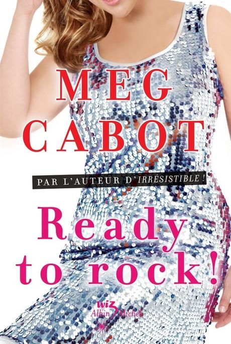 Ready to rock !, Meg CABOT