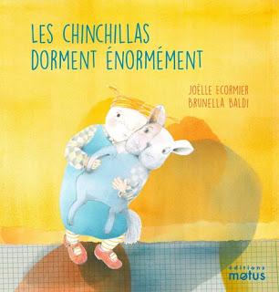 Les chinchillas dorment énormément de Joëlle Ecormier illustré par Brunella Baldi