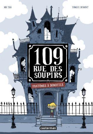109 rue des soupirs, tome 1 : Fantômes à domicile