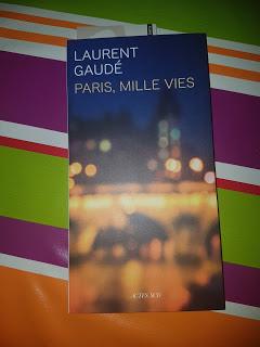Laurent Gaudé: Paris, Mille vies