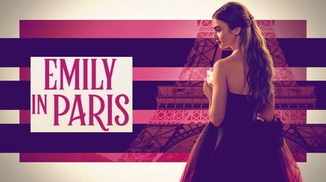 [Netflix] Emily in Paris : Bingewatching à fond !