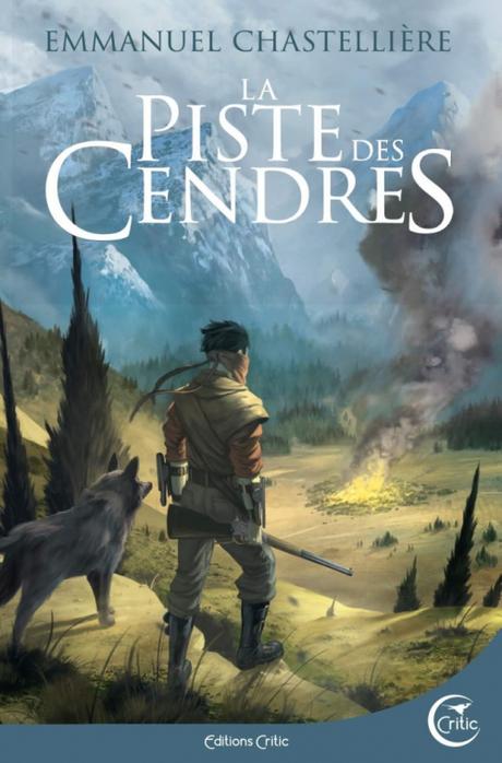 La Piste des Cendres par Emmanuel Chastellière