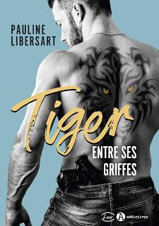 Tiger : Entre ses griffes de Pauline Libersart