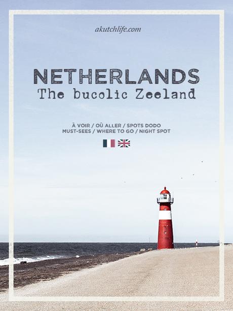 Escapade aux Pays-Bas : la Zélande