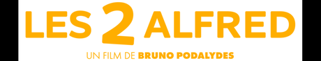 Les 2 Alfred - le nouveau film de Bruno Podalydès au Cinéma le 2 Décembre 2020