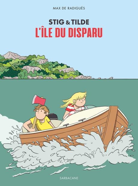 Stig & Tilde, tome 1 : L’île du disparu