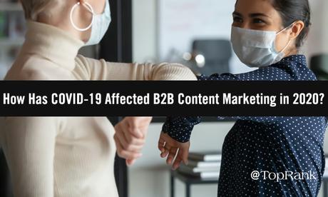 Comment les spécialistes du marketing de contenu B2B sont-ils touchés et pivotent pendant la pandémie