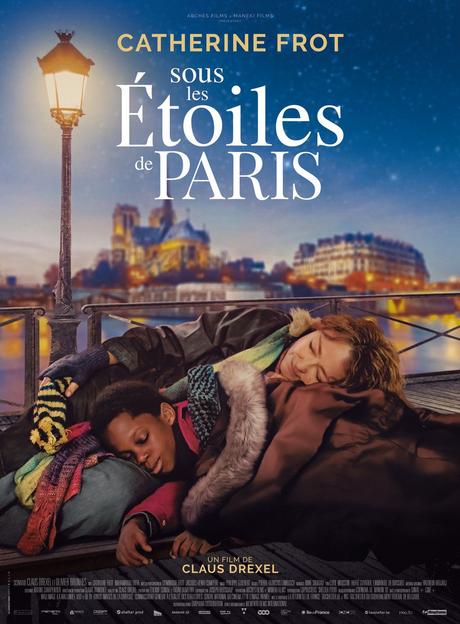 SOUS LES ETOILES DE PARIS de Claus Drexel avec Catherine Frot et Mahamadou Yaffa au Cinéma le 8 Avril 2020