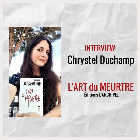 [INTERVIEW] Chrystel Duchamp
