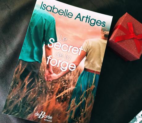 Le secret de la forge d’Isabelle Artiges aux éditions De Borée