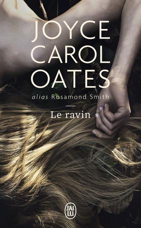Joyce Carol Oates – Le Ravin ***