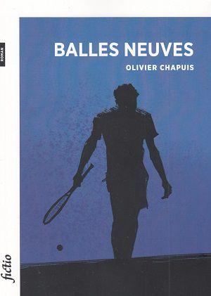 Balles neuves, d'Olivier Chapuis