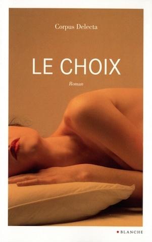Critique Livre – Le choix : tel est pris qui croyait prendre