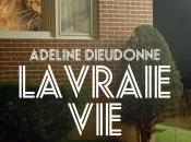 Vraie Vie, Adeline Dieudonné