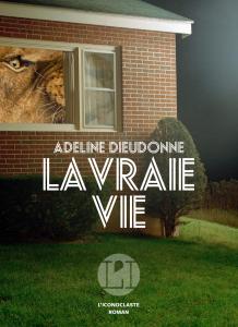 La Vraie Vie, Adeline Dieudonné
